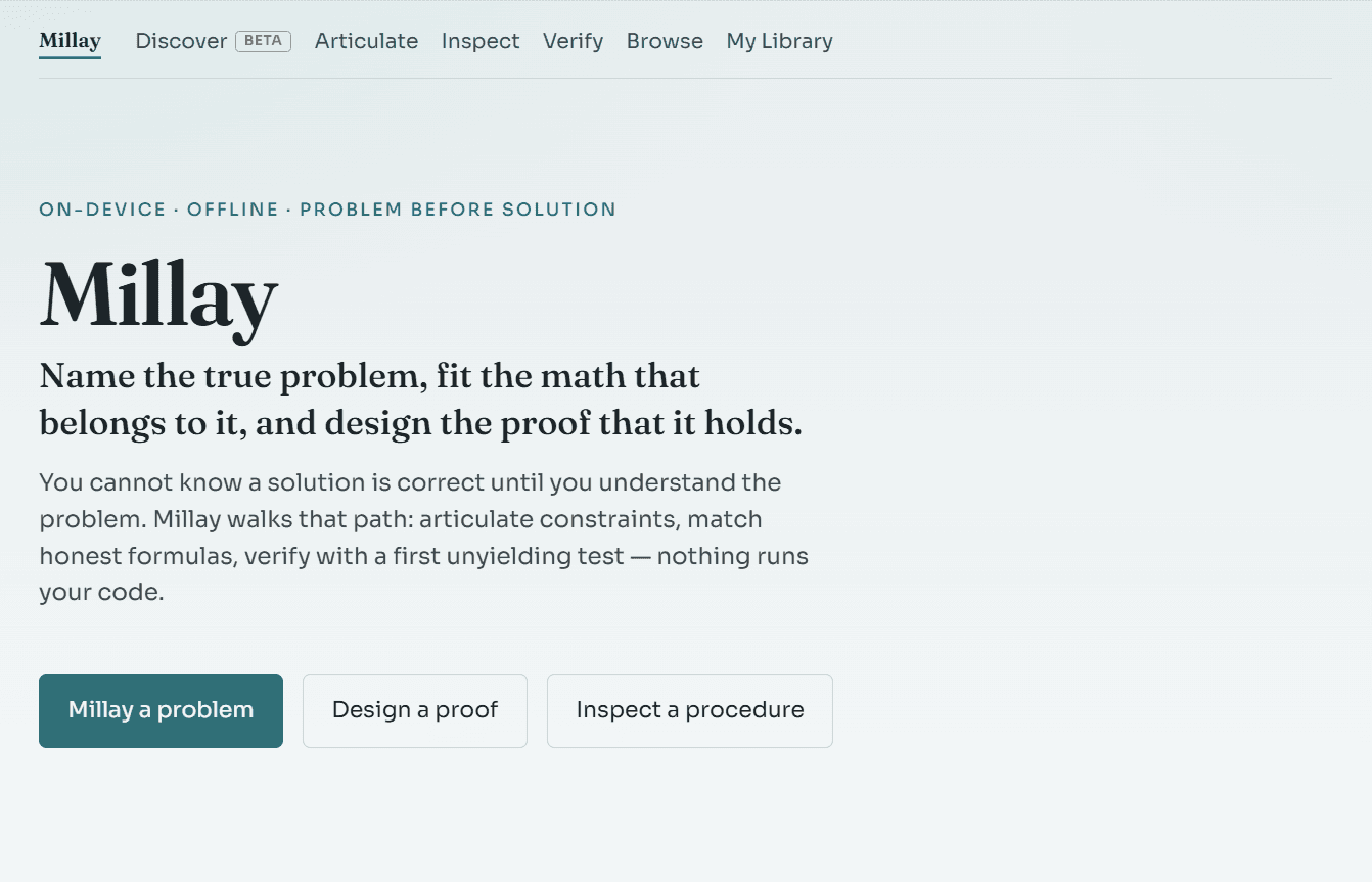 Millay home — name the true problem, fit the math, design the proof